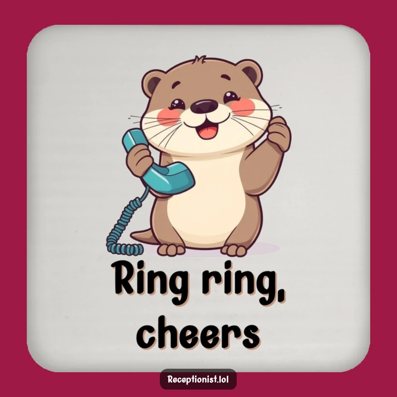 Funny Otter Communicator Drink Coaster - Hilarious 'Always on Call' Accessory