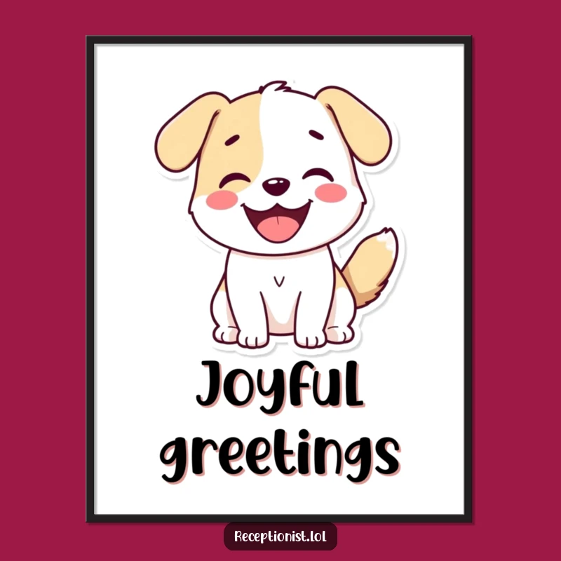 Funny Dog Greeting Poster - Hilarious 'Happy Tails' Wall Art