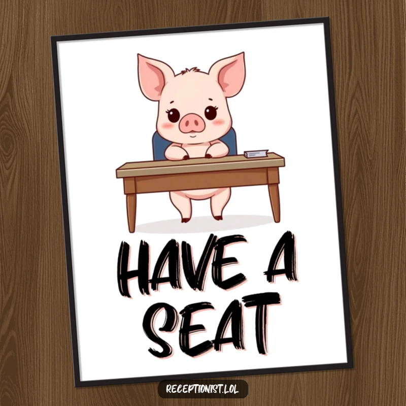 Funny Piglet Office Welcome Poster displaying a cute piglet behind a desk, looking expectantly at an unseen guest, creating a humorous office atmosphere.