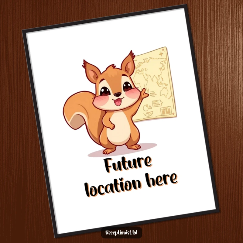 Funny Squirrel Map Poster displaying an enthusiastic squirrel pointing to a map on the wall, creating a humorous and adventurous atmosphere.