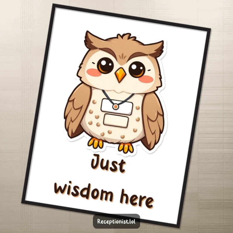 A proud, smiling owl with a name badge featured on a poster, radiating warmth and humorous wisdom.