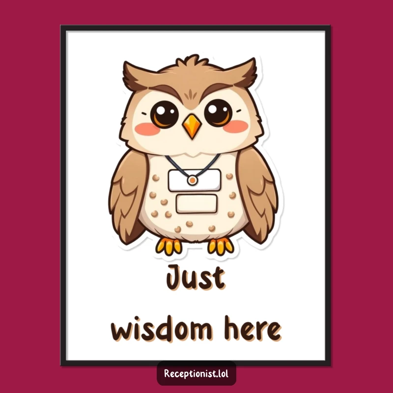 Funny Proud Owl Poster: Wise & Motivational Wall Art Gift