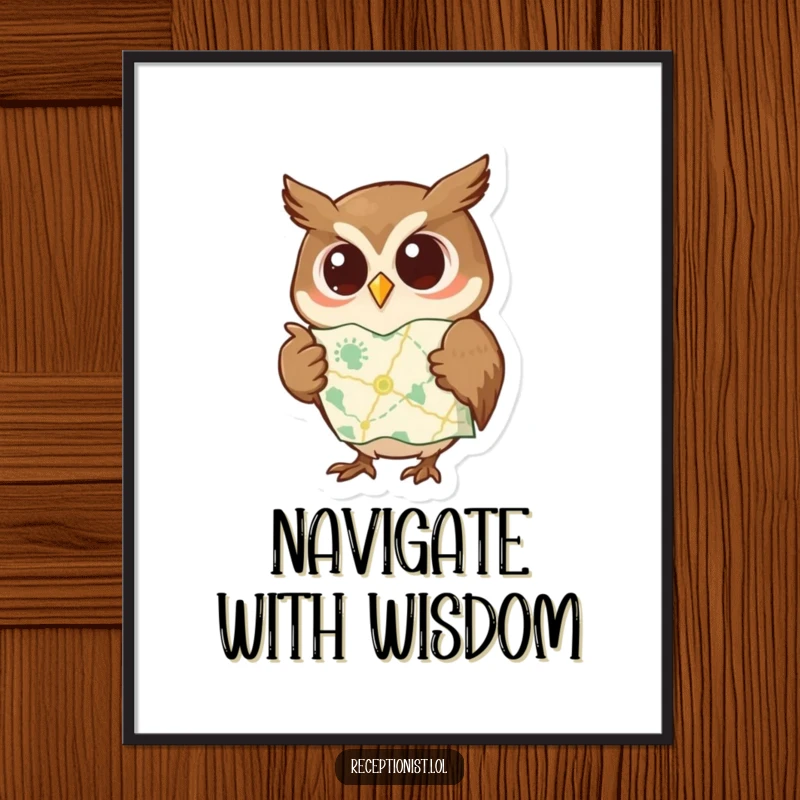 Funny poster showing a curious owl pointing to a map with a wise expression, bringing educational and humorous charm to any room.
