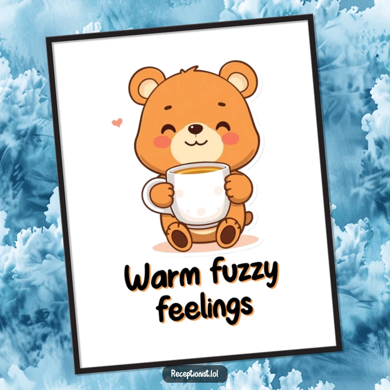 Funny bear poster featuring a smiling character offering a warm cup of tea, perfect for adding a touch of cozy cheer to walls.
