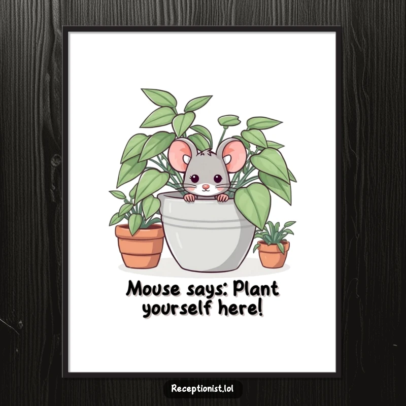Funny Free Printable Wall Art: A timid mouse peeking out shyly from behind a large, vibrant potted plant.