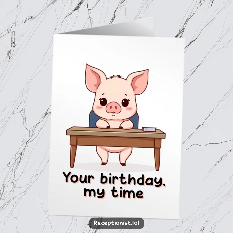 Funny Free Printable Birthday Card: A piglet sits behind a desk, looking expectantly at an unseen guest, ready to greet.