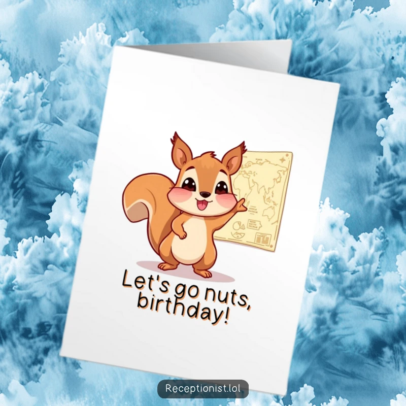 Funny Free Printable Birthday Card: A squirrel enthusiastically points to a map on the wall, planning a birthday adventure.