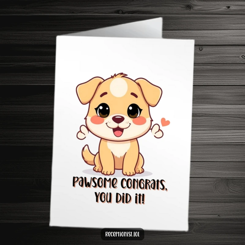 Funny Free Printable Congratulations Card: A helpful dog character giving a warm, welcoming nod for their achievement.