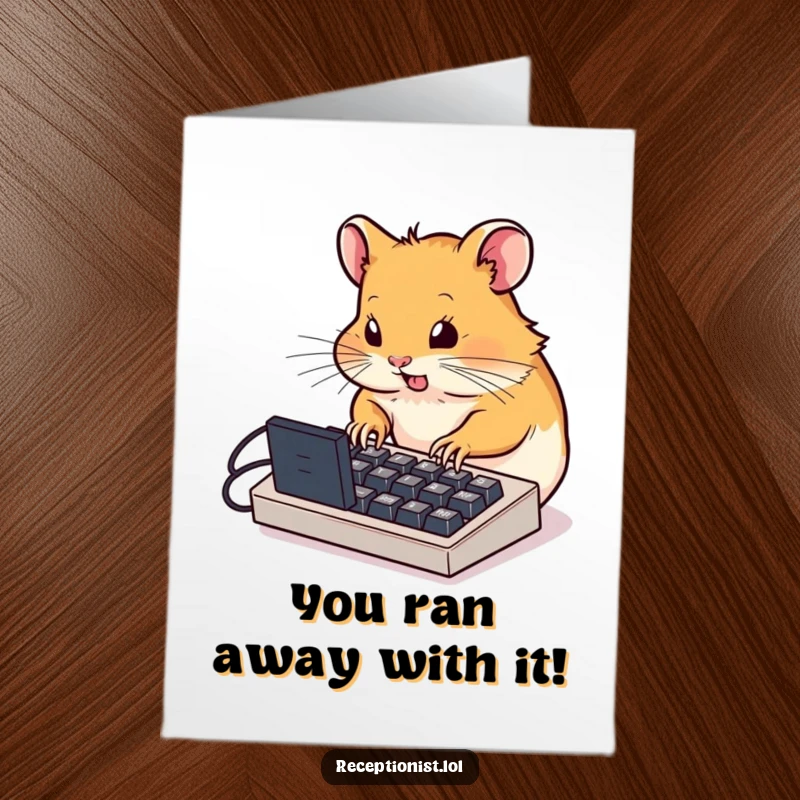 Funny Free Printable Congratulations Card: Determined hamster furiously typing on a miniature keyboard, a fast and funny DIY gift.
