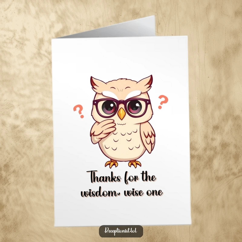 Funny Free Printable Thank You card with a thoughtful owl adjusting glasses, deeply considering the query of gratitude.