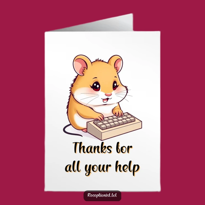 Free Printable Thank You Card: Hamster Receptionist Types Thanks with All Its Might