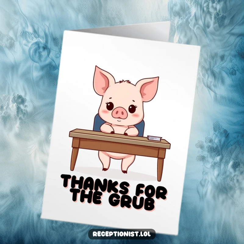 Funny Free Printable Thank You Card: A piglet sits behind a desk, looking expectantly at an unseen guest, ready to say thanks.