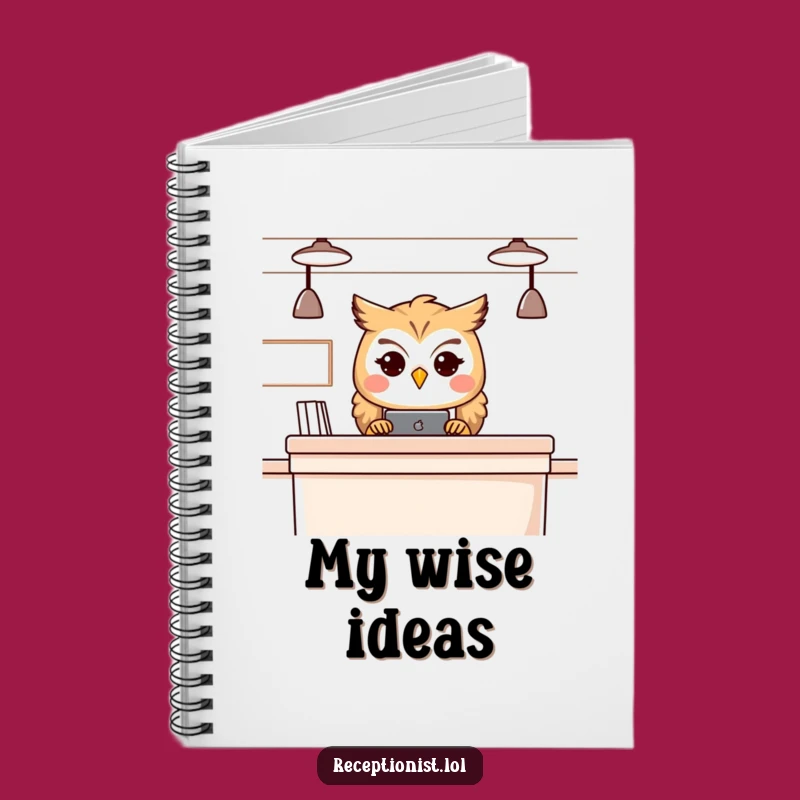 Funny Owl Receptionist Notebook - Jot Down Wisdom & Ideas