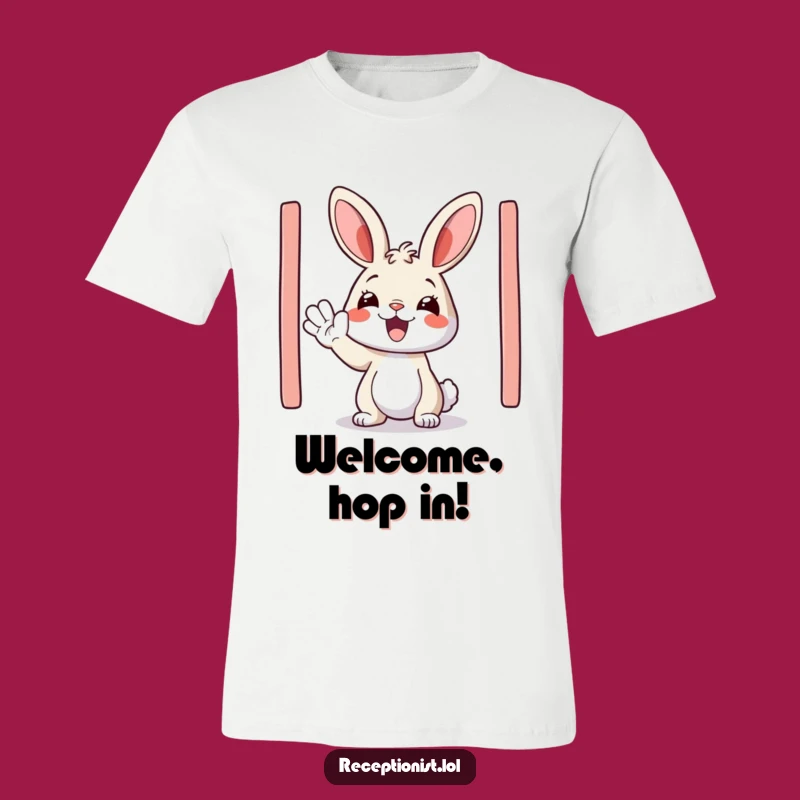 Funny Bunny Welcome T-Shirt: Greet Everyone with a Smile